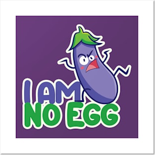 I am No Egg !! Posters and Art